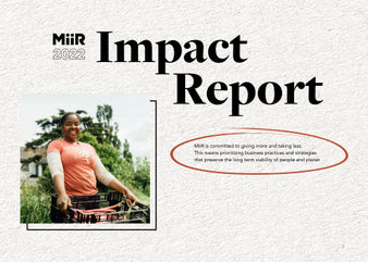 MiiR Impact Report 2022 ir-23-report-22.jpg__PID:ee7c4290-feb4-4e9d-aeb8-428830f72108